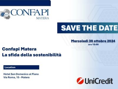 Confapi Matera – UNICREDIT: La sfida della sostenibilità – 30 ottobre 2024